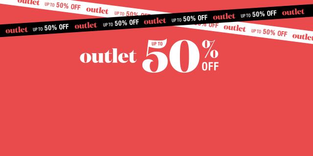 Outlet 50% off - While stocks last